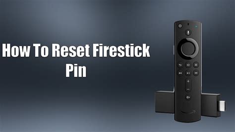 how to reset firestick pin.